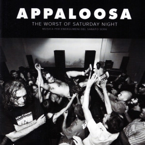 Album The Worst of Saturday Night (Musica per energumeni del sabato sera) from Appaloosa