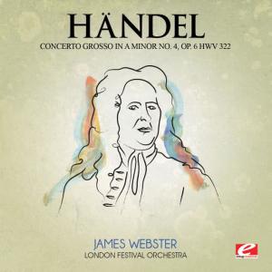 James Webster的專輯Handel: Concerto Grosso in A Minor No. 4, Op. 6, Hwv 322 (Digitally Remastered)