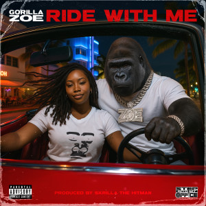 Album Ride With Me (Explicit) from Gorilla Zoe