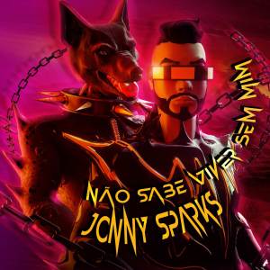 อัลบัม Não Sabe Viver Sem Mim (Remix) ศิลปิน Jonny Sparks