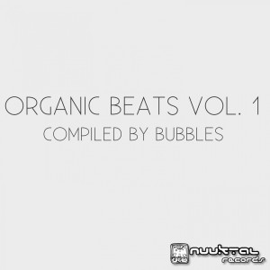 Bubbles的專輯Organic Beats, Vol. 1 (Compiled by Bubbles)