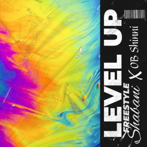收聽Shabani的LEVEL UP FREESTYLE (feat. OB SHINNI)歌詞歌曲