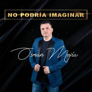 Listen to Alabamos Tu Nombre song with lyrics from Osman Mejía