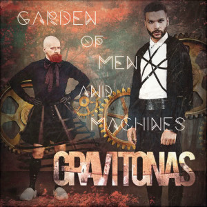 Gravitonas的專輯Garden Of Men And Machines
