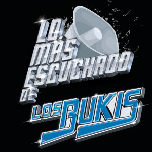 อัลบัม Lo Más Escuchado De ศิลปิน Los Bukis