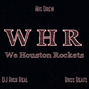 Listen to We Houston Rockets song with lyrics from Mic Drew