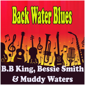 อัลบัม Back Water Blues ศิลปิน B.B King