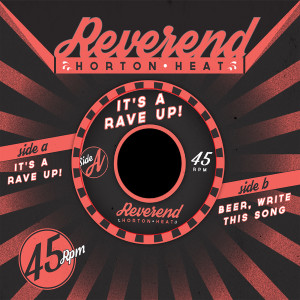 อัลบัม It's A Rave-Up / Beer, Write This Song ศิลปิน Reverend Horton Heat
