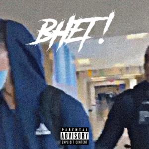 收聽R!°N的BHET (feat. Kduprackz & Shea) (Explicit)歌詞歌曲