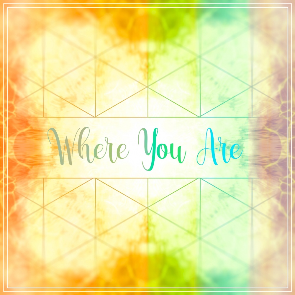 Where You Are