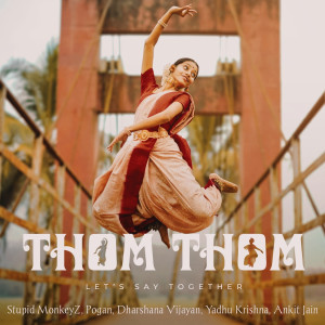 Dengarkan Thom Thom (Let's Say Together) lagu dari Stupid MonkeyZ dengan lirik