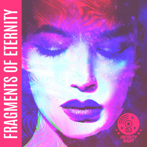 Fragments of Eternity (Psychedelic Electro Vibes)