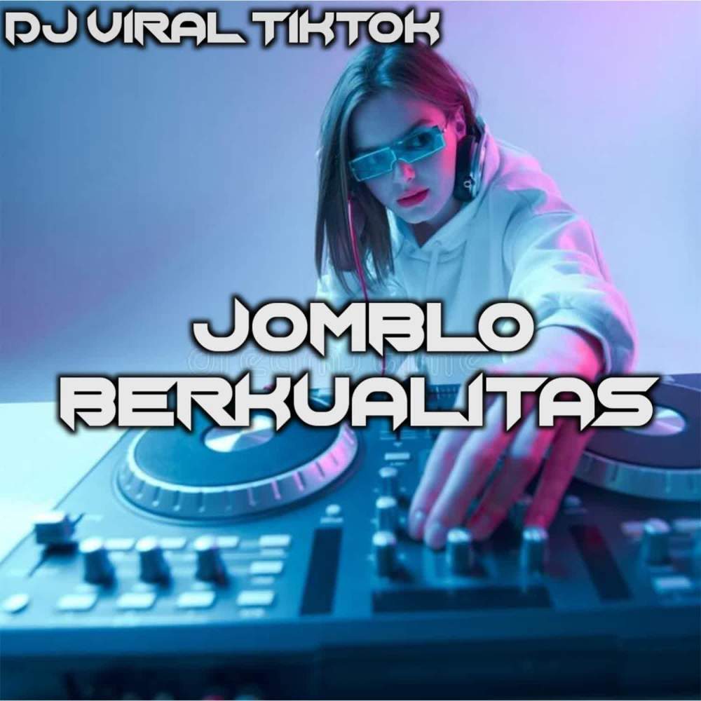DJ Jomblo Berkualitas