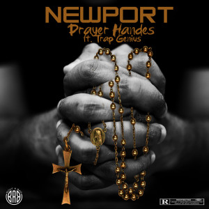 收听Newport的Prayer Hands (Explicit)歌词歌曲