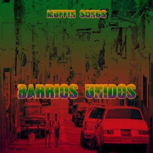 อัลบัม Barrios Unidos (Explicit) ศิลปิน Muffin Songs