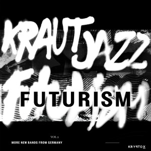 Various Artists的專輯Mathias Modica presents Kraut Jazz Futurism Vol. 2