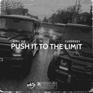 King Dif的專輯Push It To The Limit (feat. Curren$y) [Explicit]
