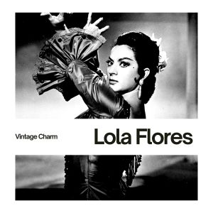 Lola Flores的专辑Lola Flores (Vintage Charm)