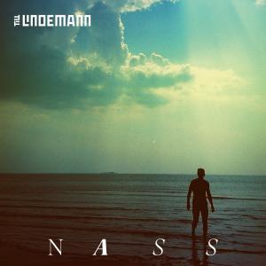 收聽Till Lindemann的Nass歌詞歌曲