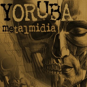 Yoruba的專輯Metalmidia
