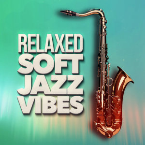 收聽Soft Jazz的Blue Bossa歌詞歌曲
