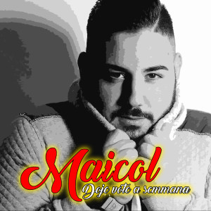 收聽Maicol的Doje vote a semmana歌詞歌曲