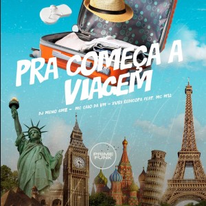 Pra Começa a Viagem (Explicit) dari DJ Meno GMZ