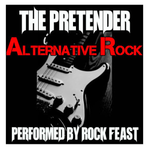 Rock Feast的專輯The Pretender: Alternative Rock