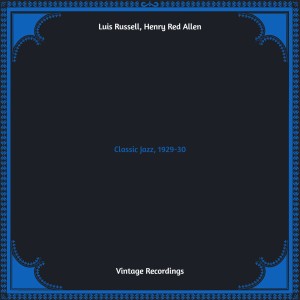 Henry Red Allen的专辑Classic Jazz, 1929-30 (Hq remastered)