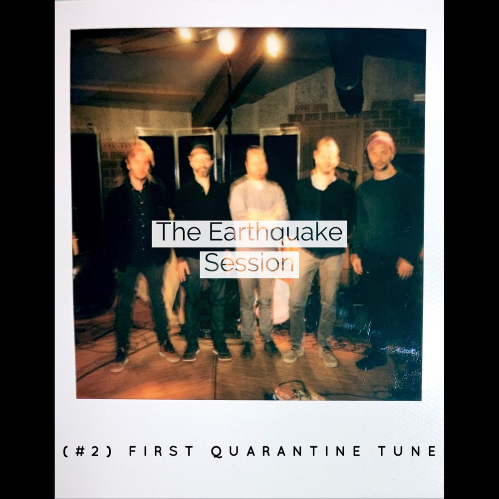 First Quarantine Tune (The Earthquake session) (The Earthquake Session)