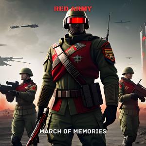 ดาวน์โหลดและฟังเพลง March of Memories พร้อมเนื้อเพลงจาก Red Army