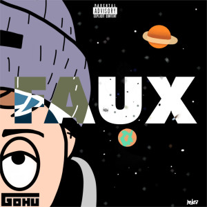 收聽Gohu的FAUX (Explicit)歌詞歌曲