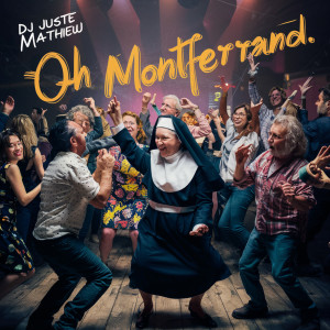 ดาวน์โหลดและฟังเพลง Oh montferrand พร้อมเนื้อเพลงจาก DJ JUSTE MATHIEU