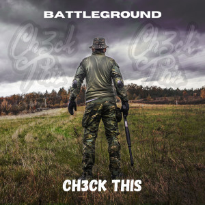 收听CH3CK THIS的Battleground (Explicit)歌词歌曲