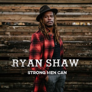 Ryan Shaw的專輯Strong Men Can