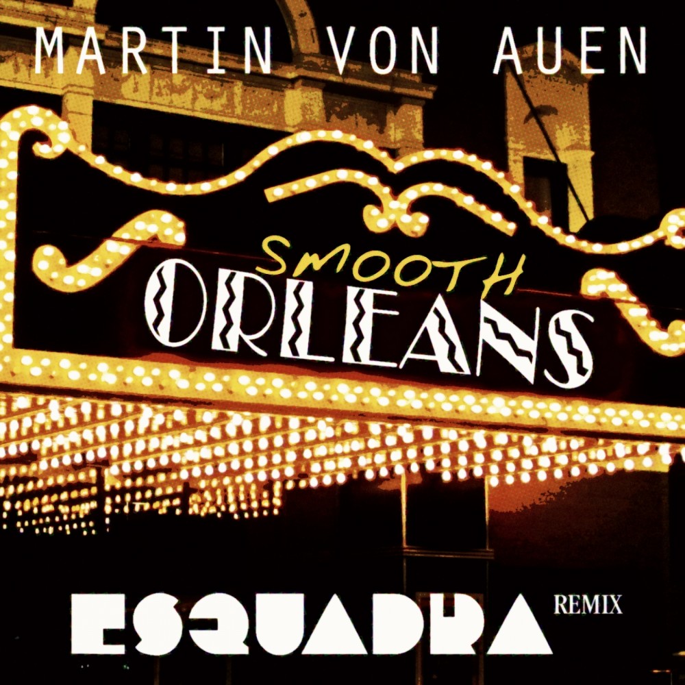 Smooth Orleans (Esquadra Remix)