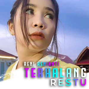 Listen to Terhalang Restu song with lyrics from Reni Asnianti