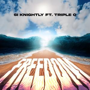 收聽Si Knightly的Freedom (feat. Triple O)歌詞歌曲