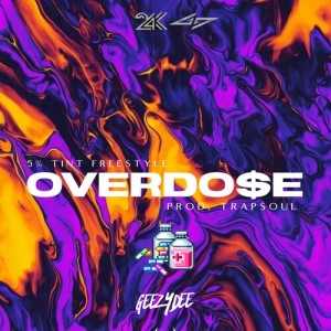 Listen to Overdose (Explicit) song with lyrics from GeezyDee