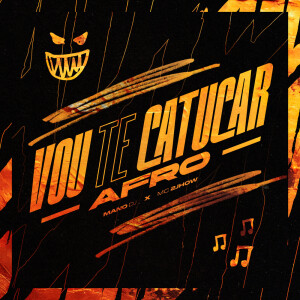 Album VOU TE CATUCAR AFRO from Mano DJ