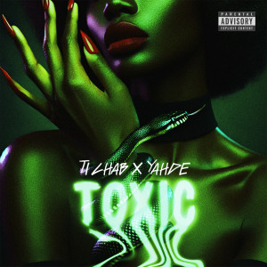 Listen to Toxic (Explicit) song with lyrics from Tichab