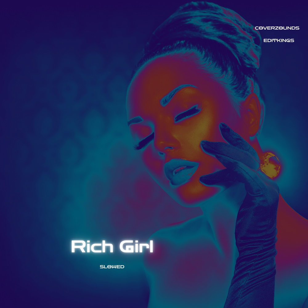Rich Girl (Slowed)
