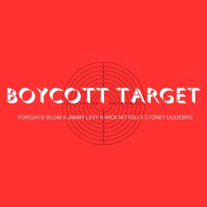 Boycott Target (feat. Nick Nittoli & Stoney Dudebro) (Explicit)