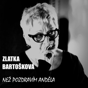 Listen to Až song with lyrics from Zlatka Bartošková
