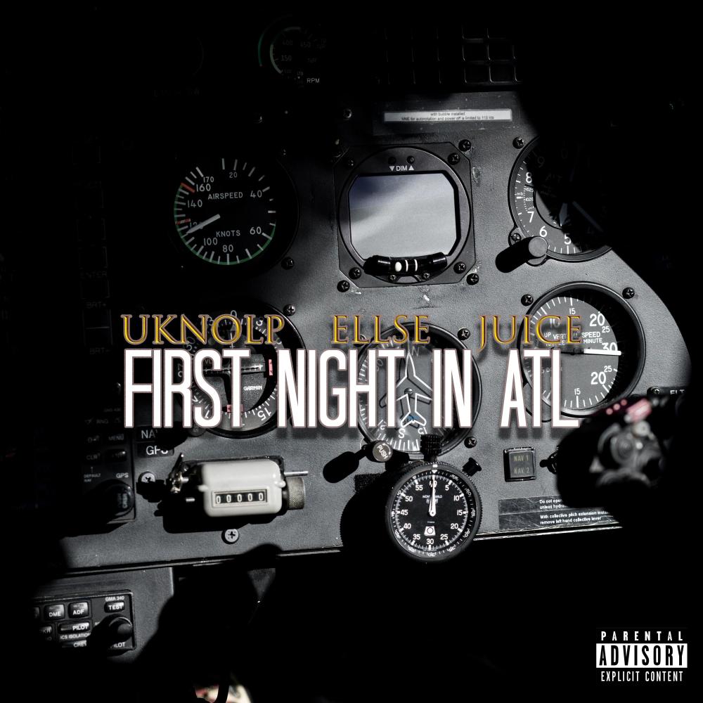 First Night in ATL (feat. uknolp & Juicebox) (Explicit) (feat. uknolp & Juicebox|Explicit)