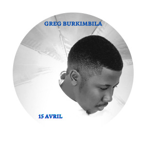 ดาวน์โหลดและฟังเพลง 15 Avril พร้อมเนื้อเพลงจาก Greg Burkimbila