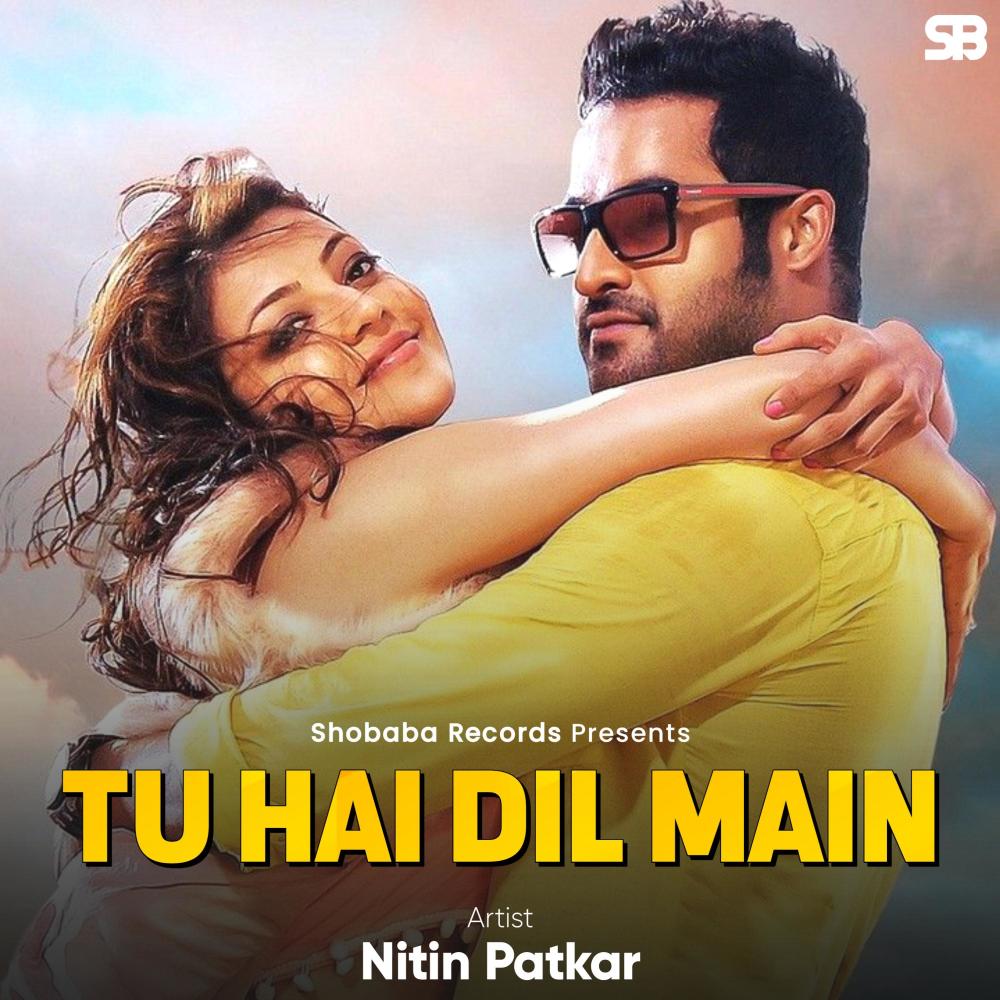 Tu Hai Dil Main