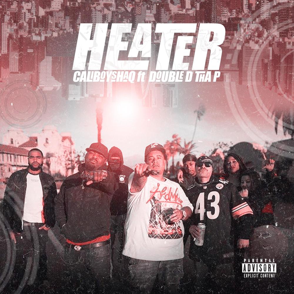 Heater (feat. Double D Tha P) (Explicit)