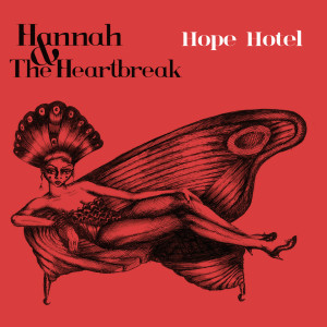 ดาวน์โหลดและฟังเพลง Hope Hotel (Beats Repeat Remix) พร้อมเนื้อเพลงจาก Hannah & the Heartbreak