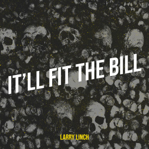 Album It’ll Fit the Bill from Larry Linch